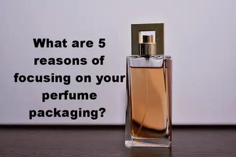 Why Is The Flexible Perfume Bottle Packaging So Primary?